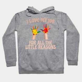 I Love My Job For All The Little Reasons Hoodie